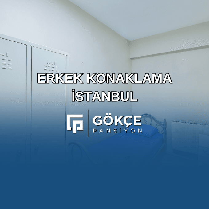 Erkek Konaklama İstanbul