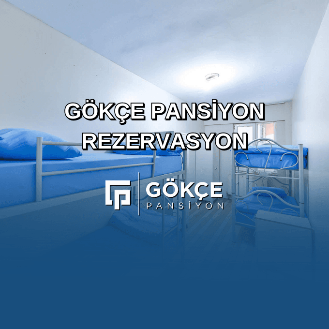 Gökçe Pansiyon Rezervasyon