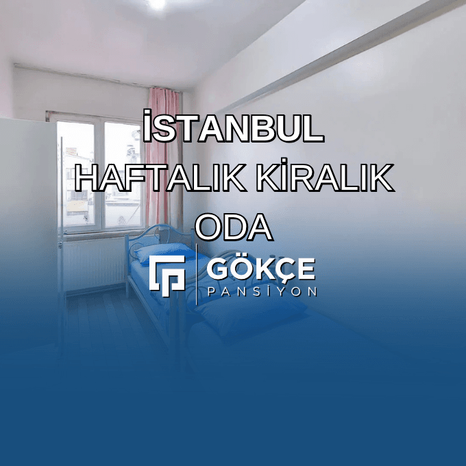 İstanbul Haftalık Kiralık Oda