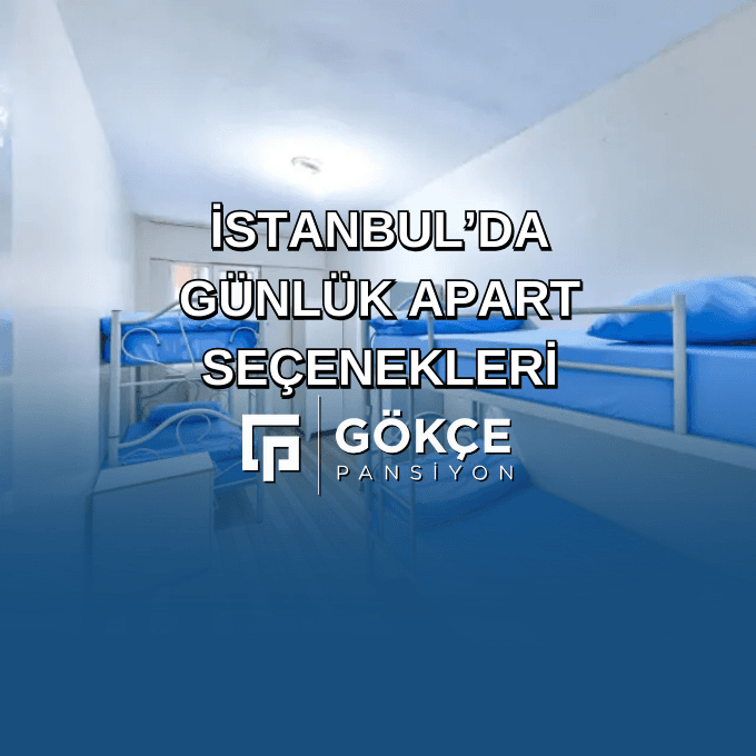 İstanbul'da Günlük Apart Seçenekleri