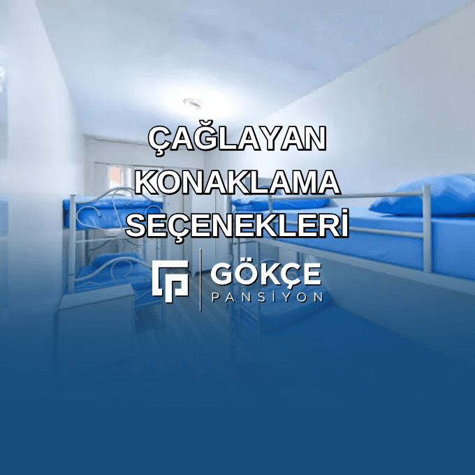 Çağlayan Konaklama Seçenekleri