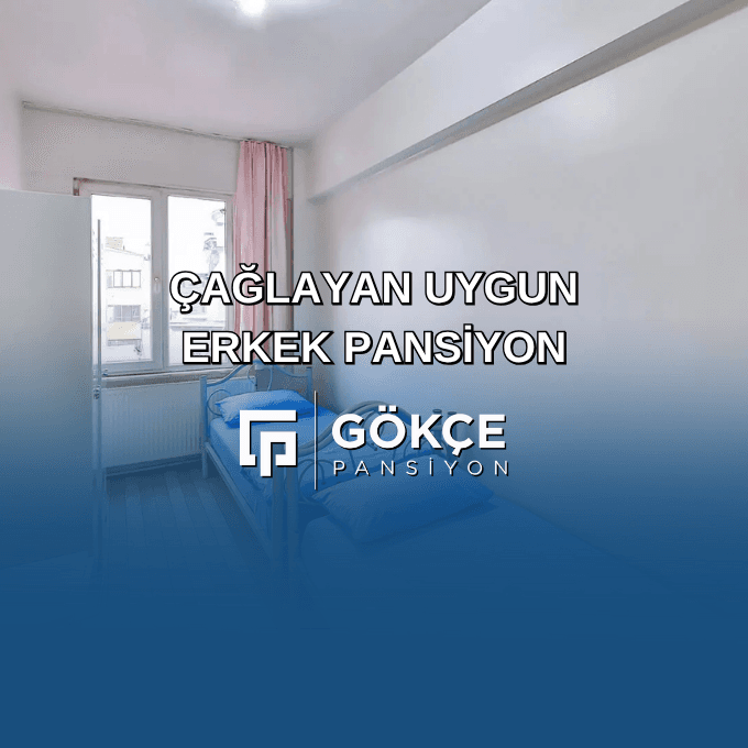 Çağlayan Uygun Erkek Pansiyon