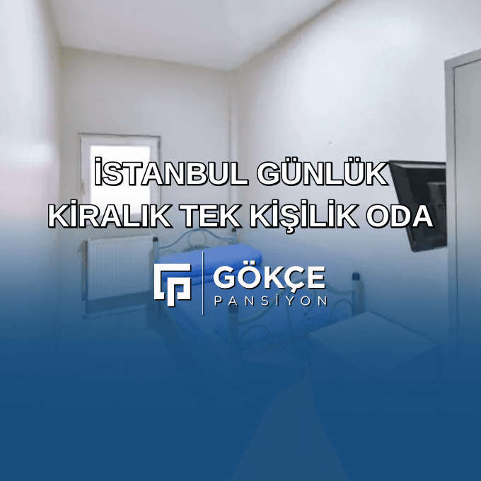 İstanbul Günlük Kiralık Tek Kişilik Oda