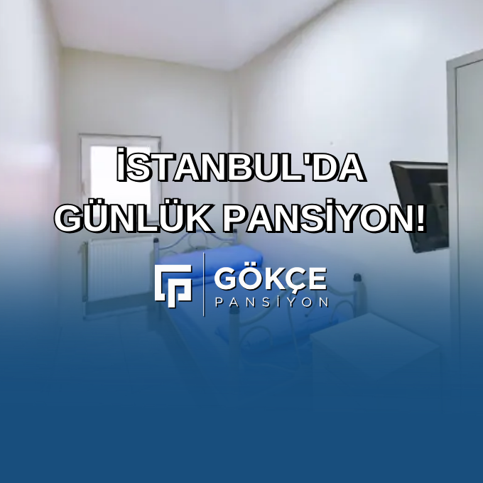 İstanbul’da Günlük Pansiyon! İstanbul’da Günlük Pansiyon!