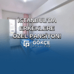 İstanbul'da erkeklere özel, güvenli ve ekonomik konaklama: Gökçe Pansiyon