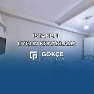 İstanbul Uygun Konaklama