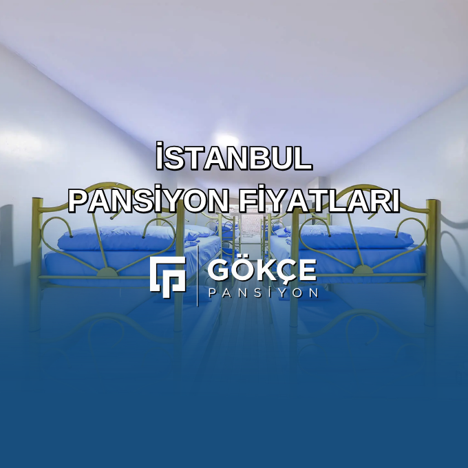 İstanbul Pansiyon Fiyatları