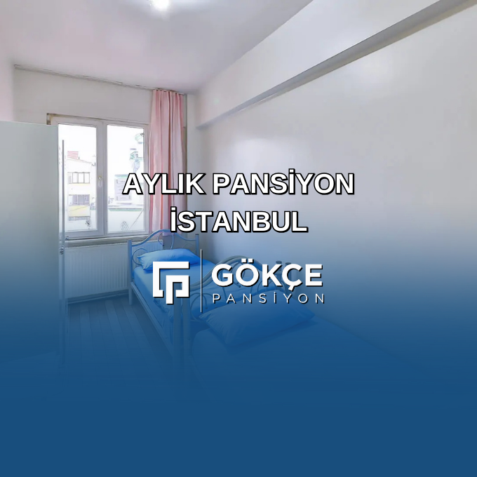 Aylık Pansiyon İstanbul