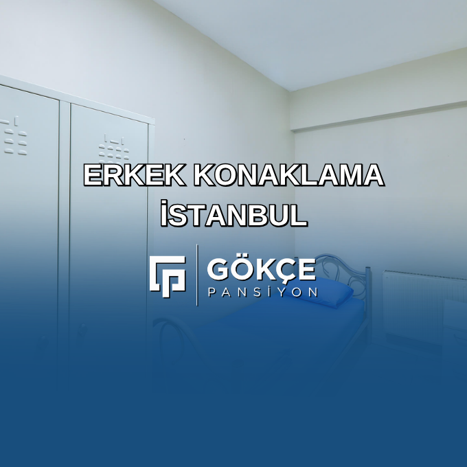 Erkek Konaklama İstanbul