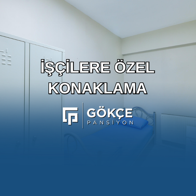 İşçilere Özel Konaklama