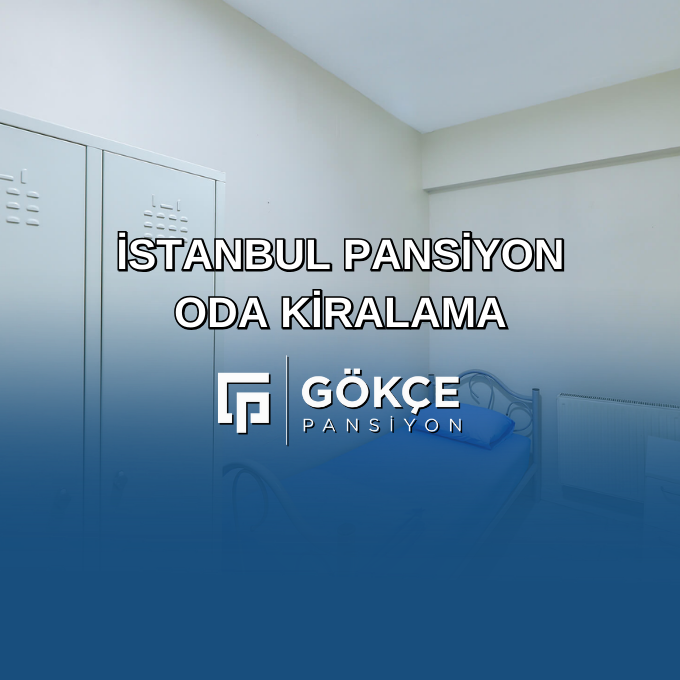 İstanbul Pansiyon Oda Kiralama