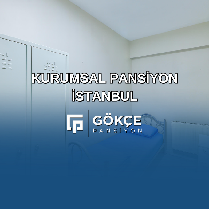 Kurumsal Pansiyon İstanbul