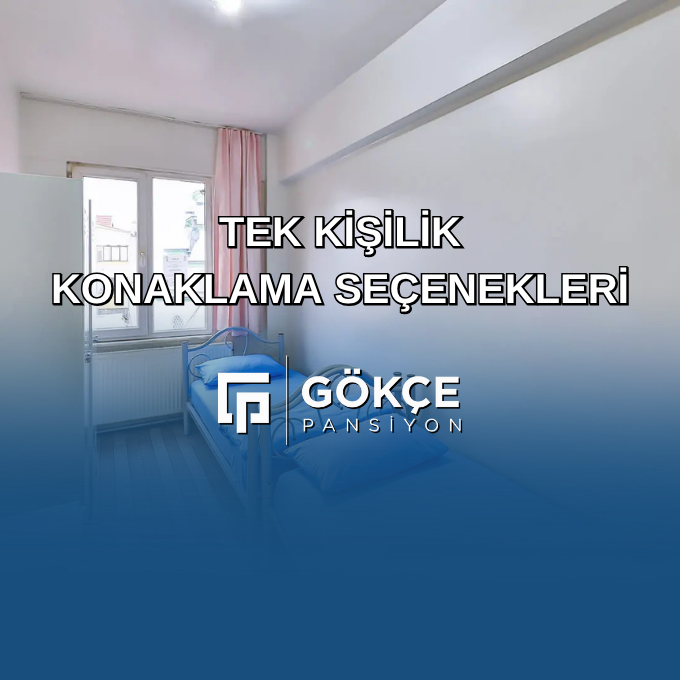 Tek Kişilik Konaklama Seçenekleri